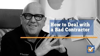 How to Deal With a Bad Contractor [upl. by Ramoh]