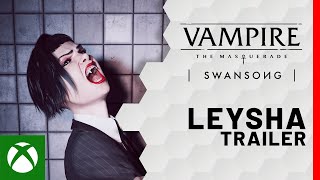 Vampire The Masquerade  Swansong  Leysha Trailer [upl. by Klockau]