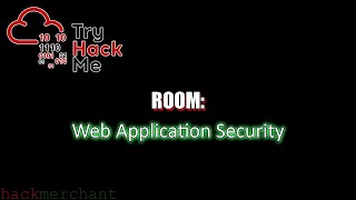 Web Application Security  TryHackMe Walkthrough [upl. by Osgood473]