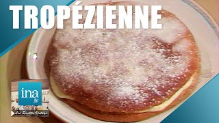 Recette  La tarte tropézienne de Michel Oliver  Archive INA [upl. by Spalding]