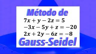 Método de GaussSeidel 3x3  Ejercicio FÁCIL Y RÁPIDO [upl. by Gwyneth337]