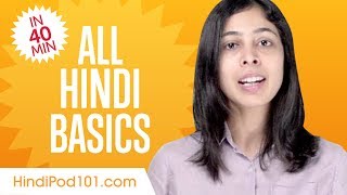 Learn Hindi in 40 Minutes  ALL Basics Every Beginners Need [upl. by Zetes306]