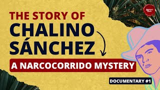 The Story of Chalino Sánchez A Narcocorrido Mystery [upl. by Adnorrehs]