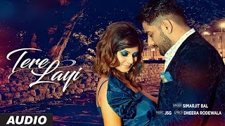 Latest Punjabi Songs 2016  Simarjit Bal  Tere Layi  New Punjabi Songs 2016  TSeries [upl. by Yrahca]