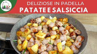 Patate perfette in padella con salsiccia  FoodVlogger [upl. by Yelyah]