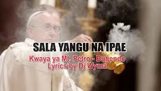 SALA YANGU NA IPAE KAMA MOSHI WA UBANI By Mt Petro  Bugendo Lyrics by Dj Wyma [upl. by Brader]