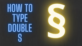 How to Type Double S Symbol § Using Keyboard [upl. by Aerdnuahs]