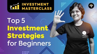 Top 5 Investment Strategies for Beginners  Investment Masterclass [upl. by Aubine]