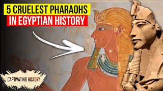 5 Cruelest Pharaohs In Egyptian History [upl. by Mandi]