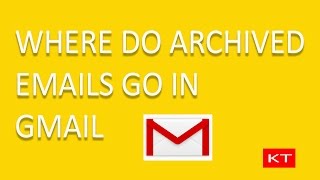 Where do archived emails go in gmail [upl. by Figone]