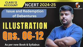 Illustration 0612 I Issue and Redemption of Debentures। NCERT Class 12 Accounts [upl. by Nehemiah]