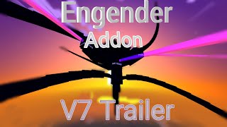 Engender v7 Addon Trailer [upl. by Yrelle]