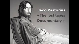 Jaco Pastorius quotThe Lost Tapes Documentaryquot JACO PASTORIUS [upl. by Gabrila699]