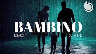 T Garcia amp DJ Assad  Bambino Official Music Video [upl. by Flita]