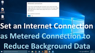 How to Set a Connection as Metered Connection in Windows 10 [upl. by Nyrhtak]