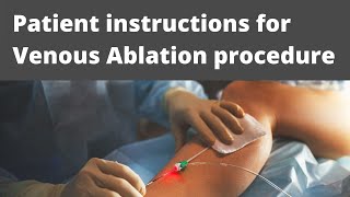 Patient instruction for venous ablation [upl. by Notwal598]