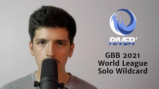 RIVER  Grand Beatbox Battle 2021 World League Solo Wildcard  My Way [upl. by Monarski]