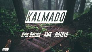 Kalmado  Kris Delano AMK MSTRYO LYRICS [upl. by Netta]