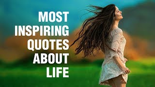 Inspirational Quotes About Life [upl. by Ahseket689]