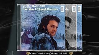 IF WE MAKE IT THROUGH DECEMBER MERLE HAGGARD [upl. by Nilde750]