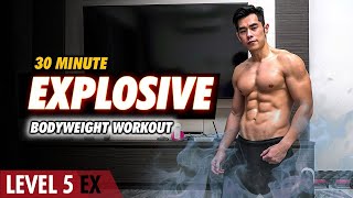 Level 5 EX 30 Minute Explosive Bodyweight Workout [upl. by Lamprey]