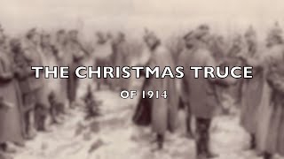 The Christmas Truce of 1914 [upl. by Ahsekel]