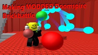 Making MODDED Doomspire Brickbattle SO FUN [upl. by Corvese]