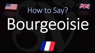 How to Pronounce Bourgeoisie CORRECTLY French amp English Pronunciation [upl. by Einaoj202]