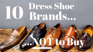 10 Brands of Mens Dress Shoes to Avoid in 2020 [upl. by Atyekram]