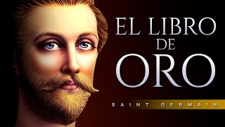 EL LIBRO DE ORO AUDIOLIBRO COMPLETO EN ESPAÑOL  SAINT GERMAIN  VOZ HUMANA [upl. by Lhadnek485]