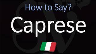 How to Pronounce Caprese CORRECTLY Meaning amp Pronunciation 4K [upl. by Nimrak]