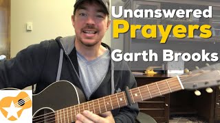 Unanswered Prayers  Garth Brooks  Beginner Guitar Lesson [upl. by Nwahc408]