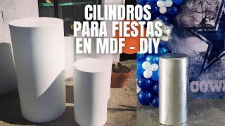 COMO HACER CILINDROS EN MDF PARA FIESTAS DECORACION [upl. by Isia567]