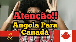 IMIGRAR DE ANGOLA PARA CANADÁ [upl. by Acihsay22]