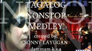 TAGALOG NONSTOP MEDLEY quotsonny layugan [upl. by Harman619]