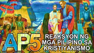 Araling Panlipunan  Reaksyon ng mga Pilipino sa Kristiyanismo [upl. by Oswell]