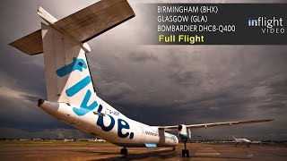 Flybe Full Flight  Birmingham to Glasgow  Bombardier Dash 8 DHC8Q400 with ATC [upl. by Togram]