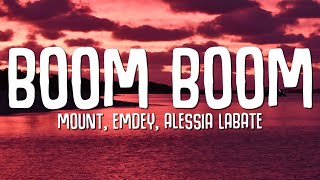 MOUNT Emdey Alessia Labate  Boom Boom Lyrics [upl. by Semela]