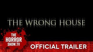 THE WRONG HOUSE TheHorrorShowTV Trailer [upl. by Enelrad]