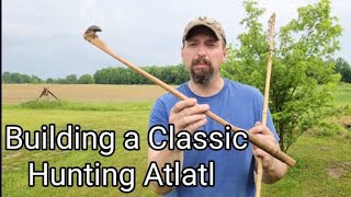 How to Build a Classic Hunting Atlatl [upl. by Barraza]