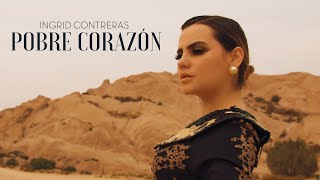 Ingrid Contreras  quotPobre Corazónquot Video Oficial [upl. by Brecher]