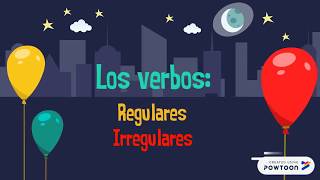 Los verbos Regulares e Irregulares [upl. by Noakes]