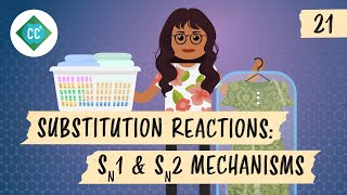 Substitution Reactions  SN1 and SN2 Mechanisms Crash Course Organic Chemistry 21 [upl. by Froemming]