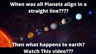 When do the planets in our solar system all line up What Happen If Planets align in a straight line [upl. by Nayar356]