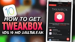 How To Get TWEAKBOX On iOS 10 NO JAILBREAK Cydia Apps Apps amp Hacked Apps [upl. by Armmat]