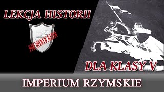 Imperium Rzymskie  Lekcje historii pod ostrym kątem  Klasa 5 [upl. by Tucker997]