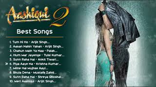 Aashiqui 2 ❤️ Movie All Best Songs  Shraddha Kapoor amp Aditya Roy Kapur  Romantic Love Gaane [upl. by Aneras]