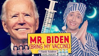 MR BIDEN Bring My Vaccine  A Randy Rainbow Song Parody [upl. by Zetrac777]