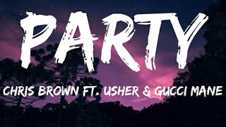 Party Chris Brown ft Usher amp Gucci Mane lyrics [upl. by Dragone]