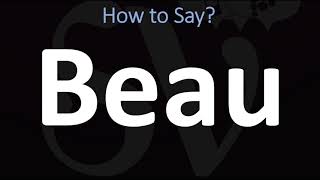 How to Pronounce Beau CORRECTLY [upl. by Deck]